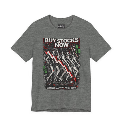 Buy Stocks Now Graphic Tee — Market Manipulation Tour Shirt