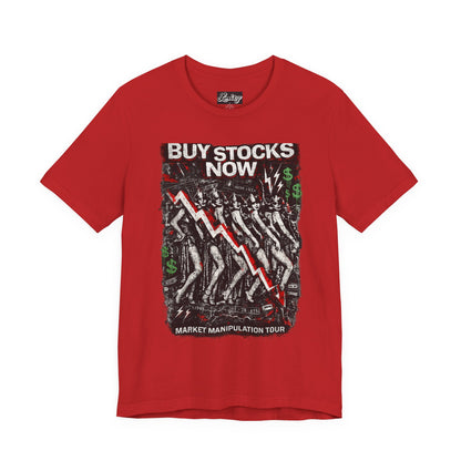 Buy Stocks Now Graphic Tee — Market Manipulation Tour Shirt