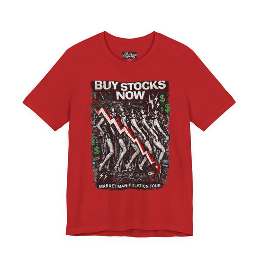 Buy Stocks Now Graphic Tee — Market Manipulation Tour Shirt