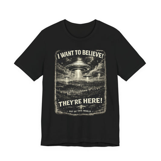 Alien Invasion Graphic Tee – “I Want To Believe / They’re Here!” UFO T‑Shirt