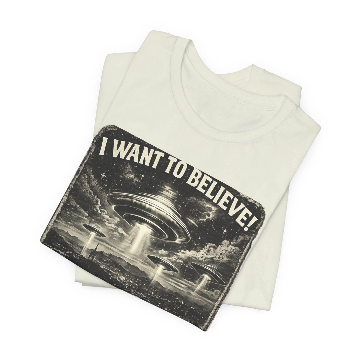 Alien Invasion Graphic Tee – “I Want To Believe / They’re Here!” UFO T‑Shirt